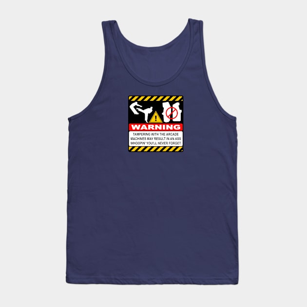 Don't touch my arcade games! Tank Top by DRI374